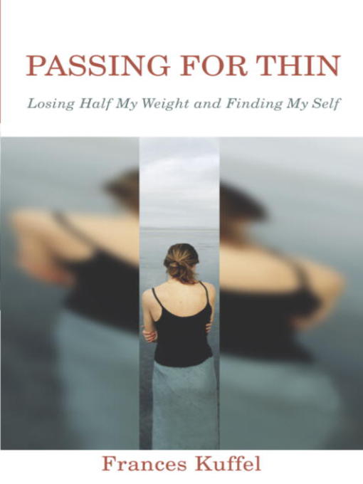 Title details for Passing for Thin by Frances Kuffel - Available